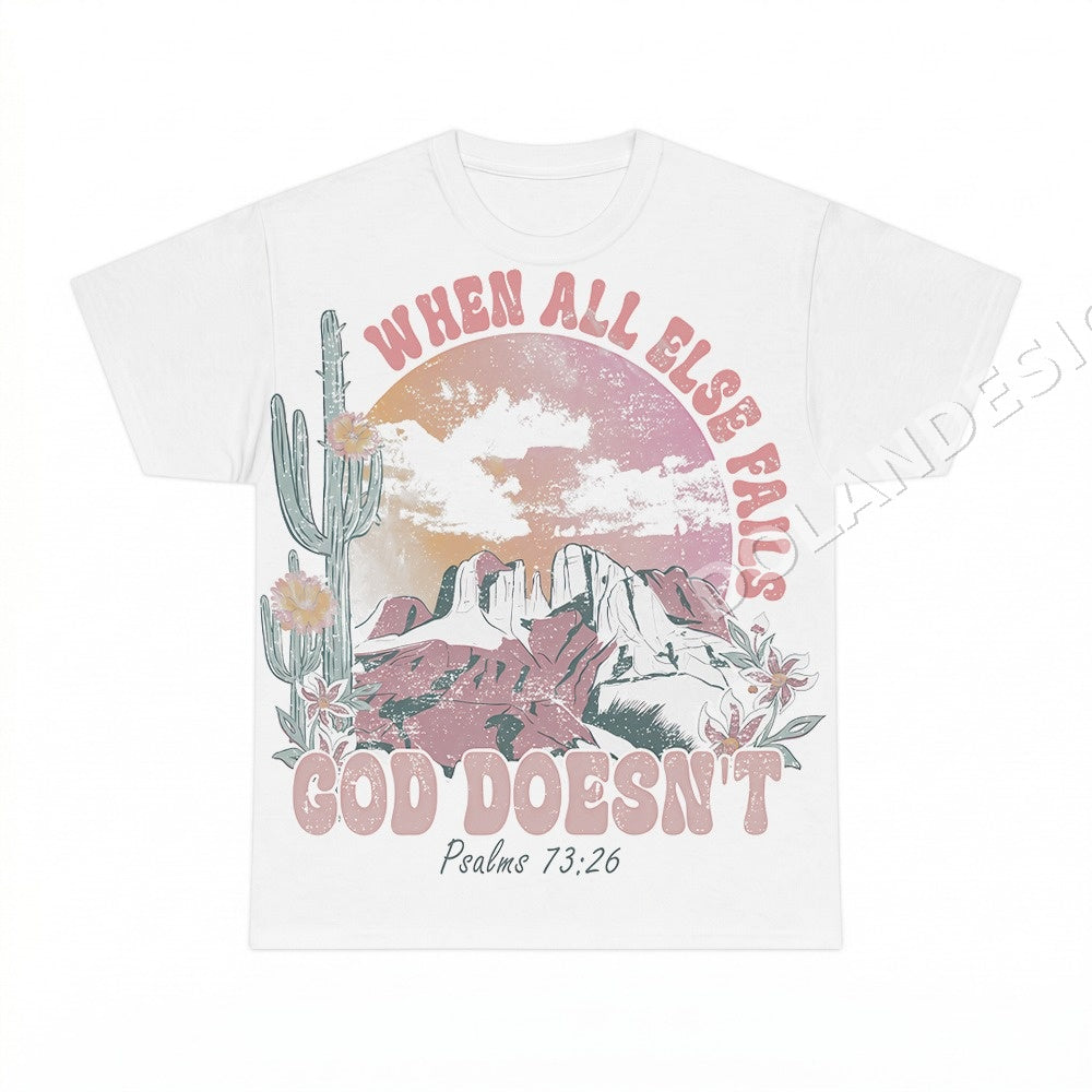 When All Else Fails God Doesn't Shirt - Gildan Unisex Tee
