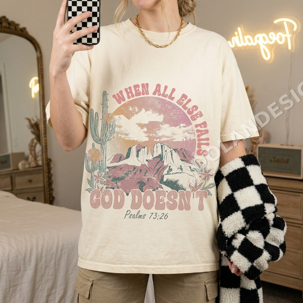 When All Else Fails God Doesn't Shirt - Gildan Unisex Tee