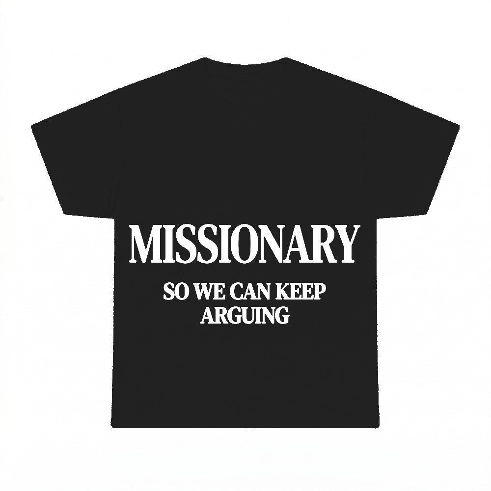Missionary So We Can Keep Arguing PNG, Funny Adult Couples Sublimation Design, Relationship Humor Digital Download