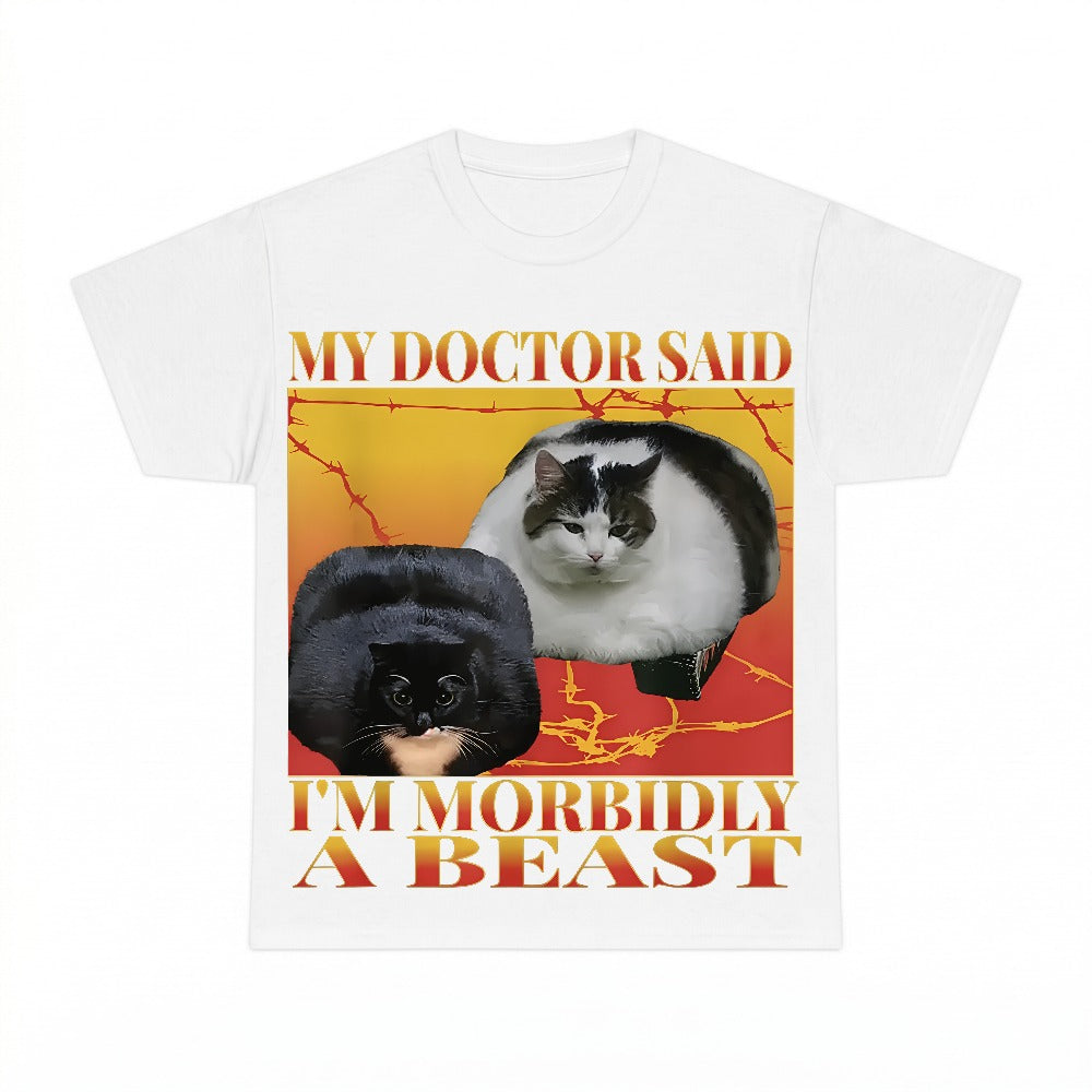 My Doctor Said I'm Morbidly A Beast PNG, Funny Cat Meme Sublimation Design, Unhinged Humor Digital Download, Instant Download