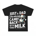 Just A Dad Who Always Came Back With The Milk PNG, Funny Dad Joke Sublimation Design, Father's Day Digital Download