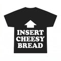 Insert Cheesy Bread PNG, Dark Humor Offensive Meme Sublimation Design, Funny Digital Download, Instant Download