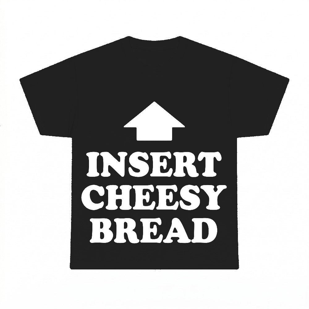 Insert Cheesy Bread PNG, Dark Humor Offensive Meme Sublimation Design, Funny Digital Download, Instant Download