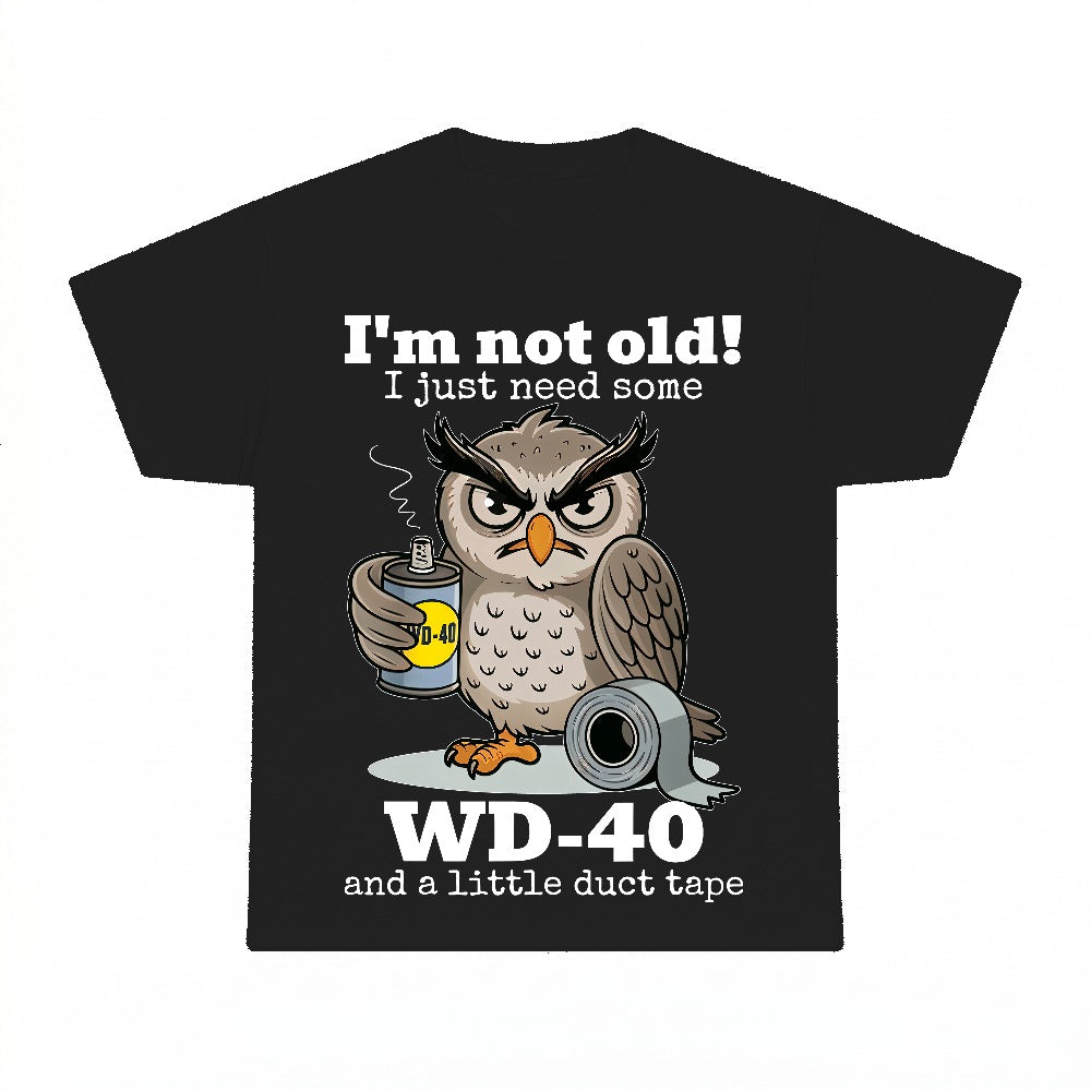 Not Old WD40 Duct Tape PNG, Funny Sarcastic Owl Aging Humor Sublimation Design, Digital Download, Instant Download