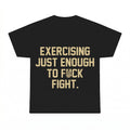 Exercising Just Enough to F*ck & Fight PNG, Funny Sarcastic Workout Sublimation Design, Fitness Humor Digital Download