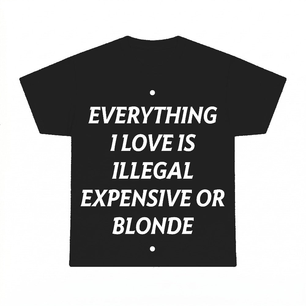 Everything I Love Is Expensive Illegal Or Blonde PNG, Funny Sublimation Design, Blonde Digital Download, Instant Download