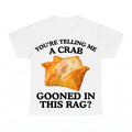 You're Telling Me A Crab PNG, Funny Raunchy Gen Z Meme Sublimation Design, Offensive Humor Digital Download, Instant Download