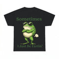 Sometimes I Just Be Fartin' Frog Shirt - Gildan Unisex Tee